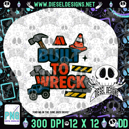 Built To Wreck PNG  | 300 DPI | Transparent PNG | Digital File Only
