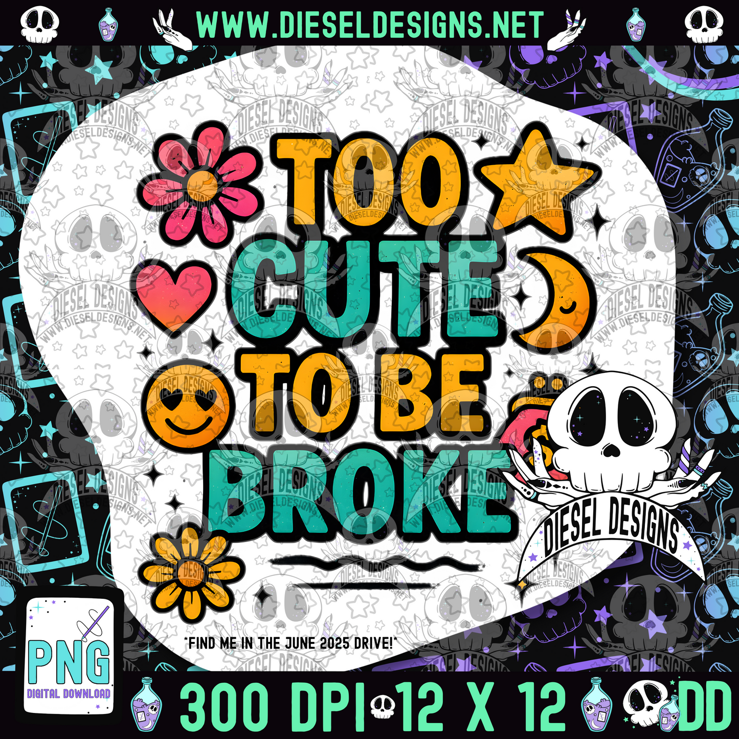Too Cute To Be Broke PNG  | 300 DPI | Transparent PNG | Digital File Only