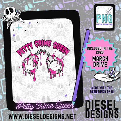 Petty Crime Queen  PNG  | 300 DPI | Transparent PNG | Digital File Only
