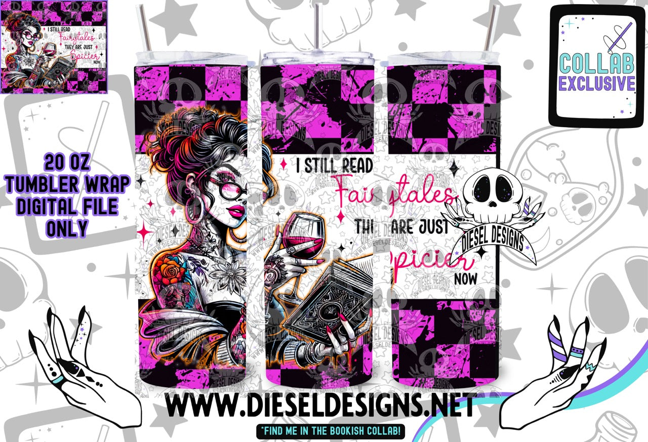 I Still Read Fairy Tales Tumbler | 20oz. Tumbler Wrap | 300 DPI | Digital File Only