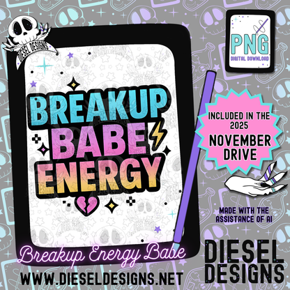 Breakup Babe Energy PNG  | 300 DPI | Transparent PNG | Digital File Only