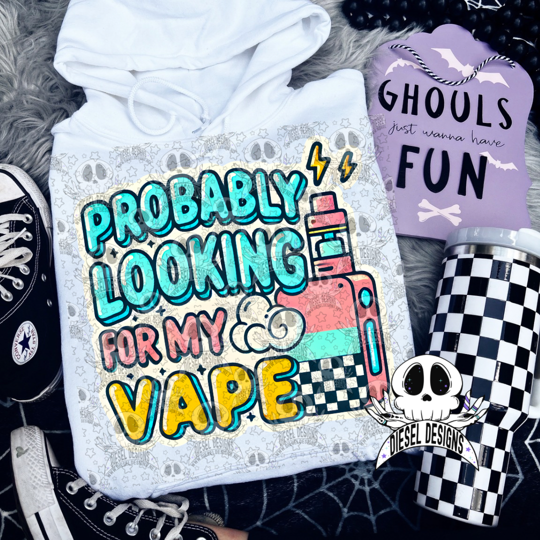 Probably Looking For My Vape V4 PNG  | 300 DPI | Transparent PNG | Digital File Only