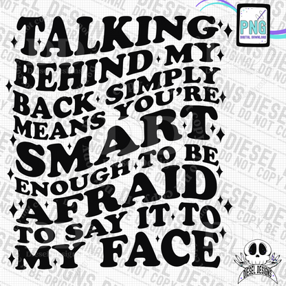 Say It To My Face PNG  | 300 DPI | Transparent PNG | Digital File Only