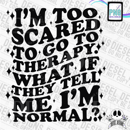 Scared To Go To Therapy PNG  | 300 DPI | Transparent PNG | Digital File Only
