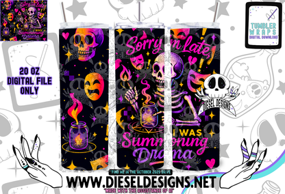 Sorry I'm Late Tumbler | 20oz. Tumbler Wrap | 300 DPI | Digital File Only