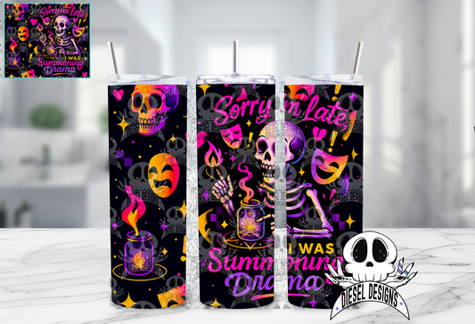 Sorry I'm Late Tumbler | 20oz. Tumbler Wrap | 300 DPI | Digital File Only