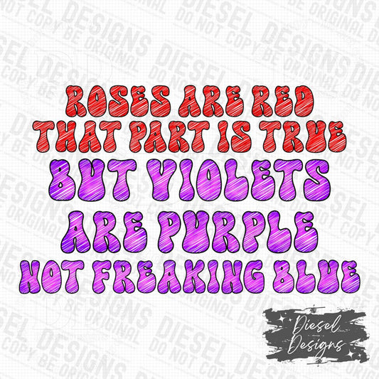 Violets are freaking purple | 300 DPI | Transparent PNG | Digital File Only