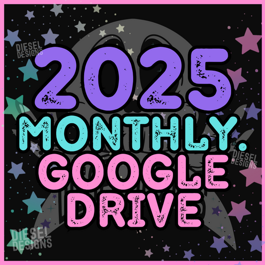 2025 Monthly Design Drive — Google Drive Access (Subscribe & Save $7)
