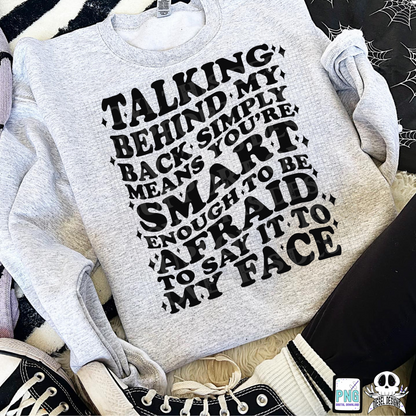 Say It To My Face PNG  | 300 DPI | Transparent PNG | Digital File Only