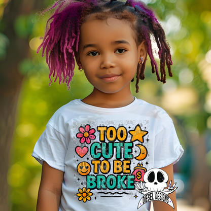Too Cute To Be Broke PNG  | 300 DPI | Transparent PNG | Digital File Only