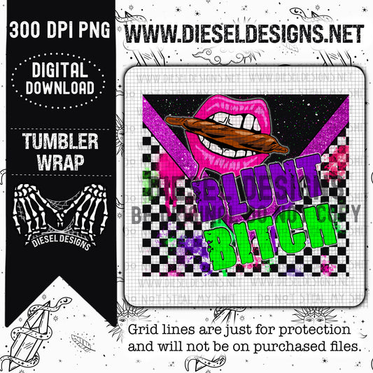 Blunt Bitch Tumbler | 300 DPI | PNG |