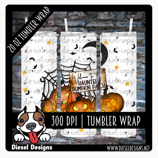 Welcome to the haunted pumpkin patch | 300 DPI | 20 oz Skinny Tumbler Wrap
