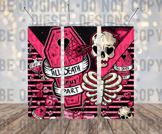 Death Do Us Part Tumbler | 300 DPI | 20 oz Skinny Tumbler Wrap