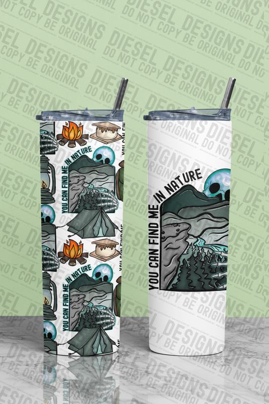 Find me in nature | 300 DPI | 20 oz Skinny Tumbler Wrap