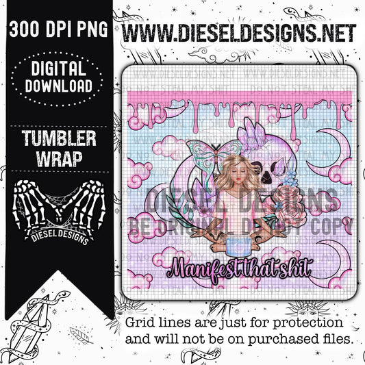 Manifest That Shit Tumbler Wrap | 300 DPI | PNG |
