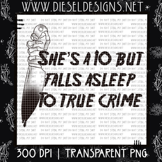 She's a 10 but falls asleep to true crime | 300 DPI PNG