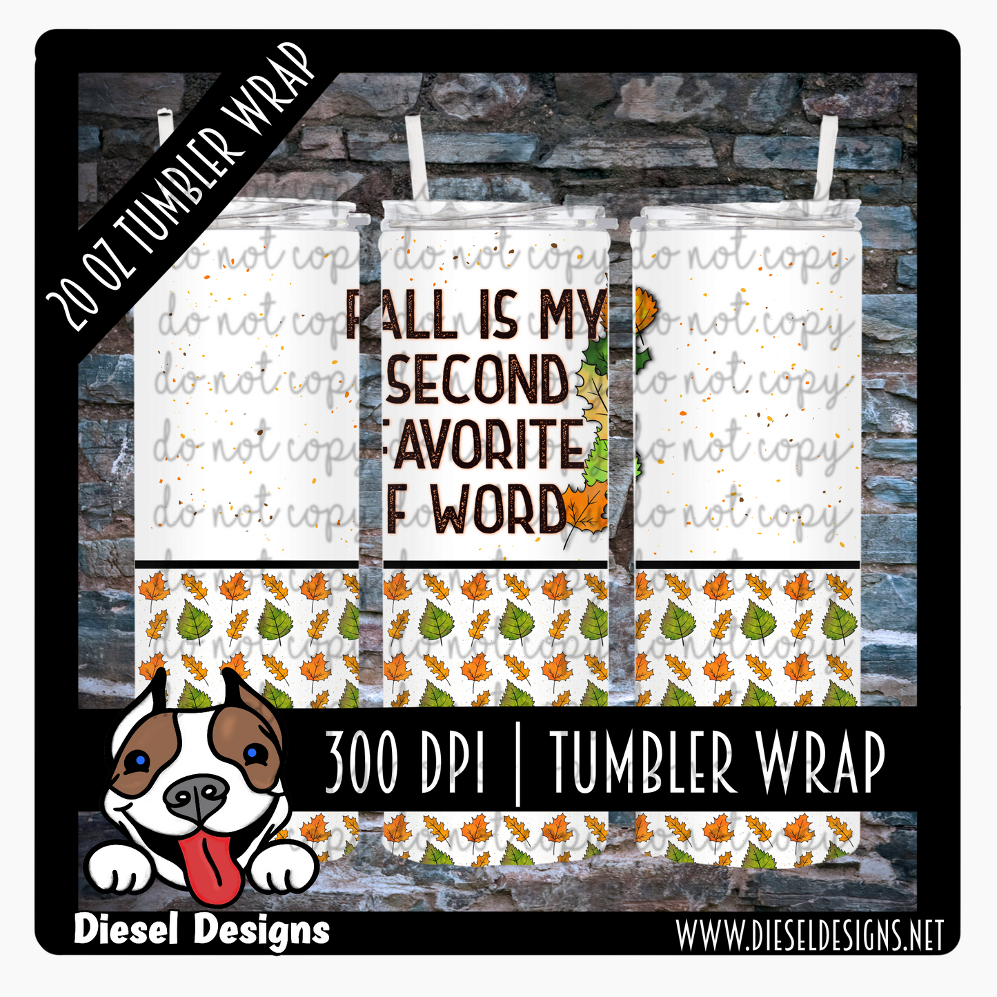 Fall is my 2nd favorite word Tumbler Wrap |