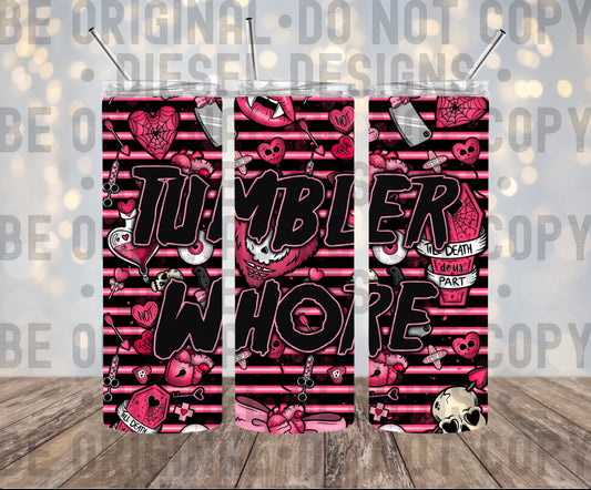 Tumbler Whore | 300 DPI | 20 oz Skinny Tumbler Wrap