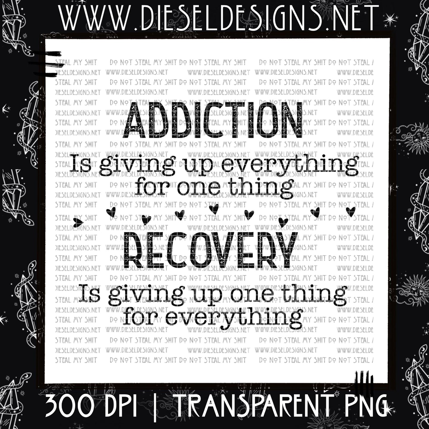Addiction Is Giving Up everything | 300 DPI PNG |