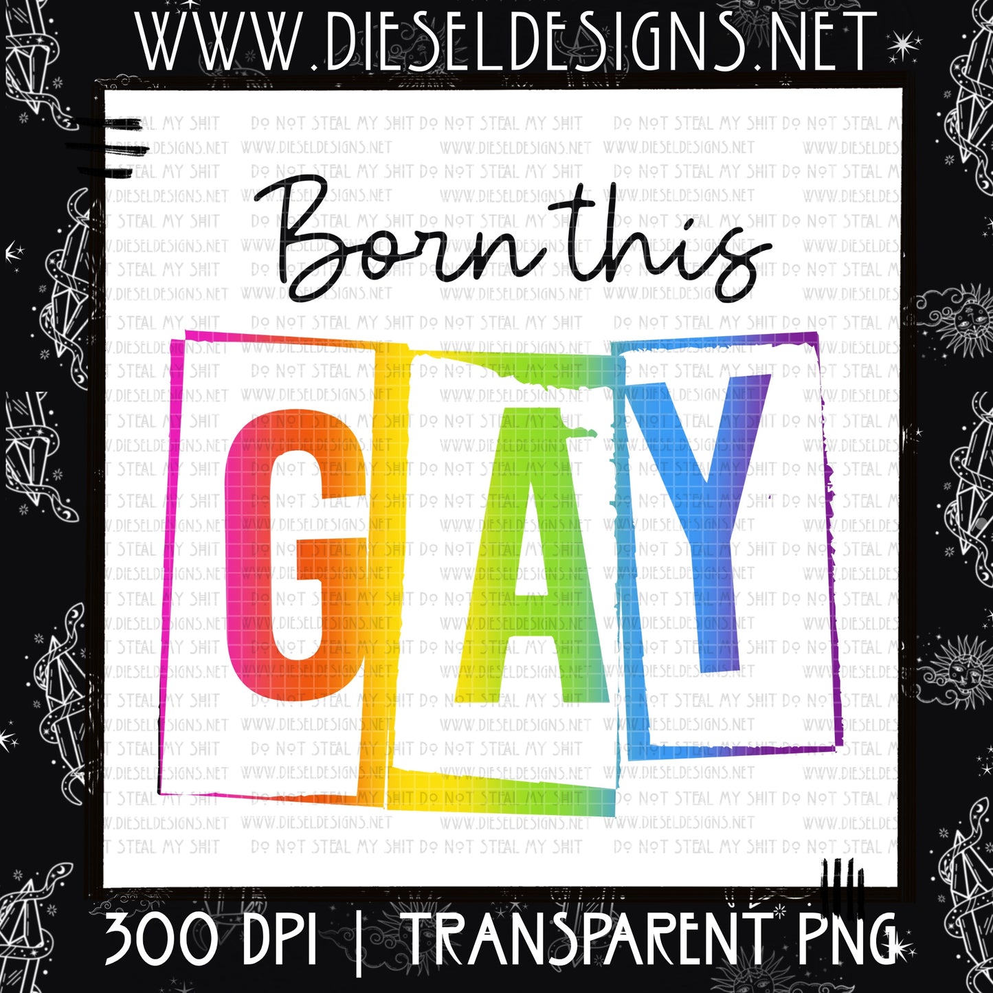 Born This Gay  | 300 DPI | PNG |
