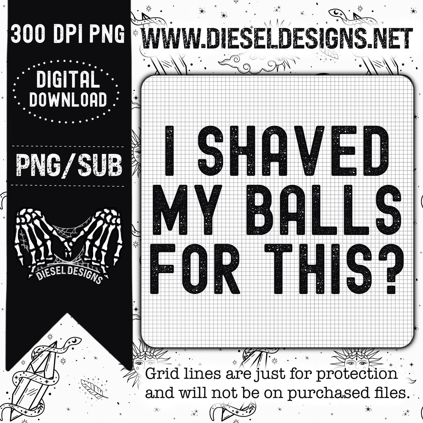 I shaved My Balls For This | 300 DPI | PNG